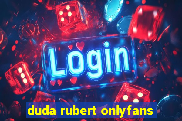 duda rubert onlyfans